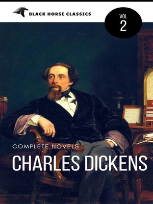 cover image of Charles Dickens--The Complete Novels (Black Horse Classics)